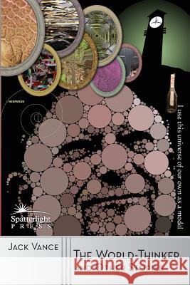 The World-Thinker and Other Stories Jack Vance, David B Williams (Lehigh University) 9781619471481 Spatterlight Press