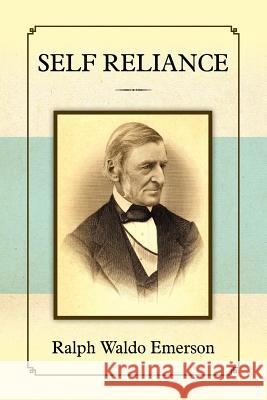 Self Reliance Ralph Waldo Emerson 9781619490949 Empire Books