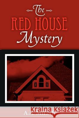 The Red House Mystery A. a. Milne 9781619491359 Empire Books