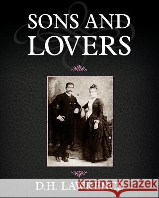 Sons and Lovers D. H. Lawrence 9781619491380 Empire Books