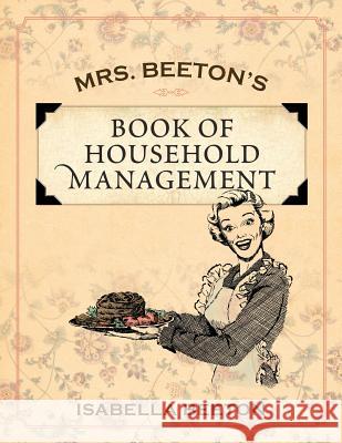 Mrs. Beeton's Book of Household Management Isabella Beeton   9781619491403