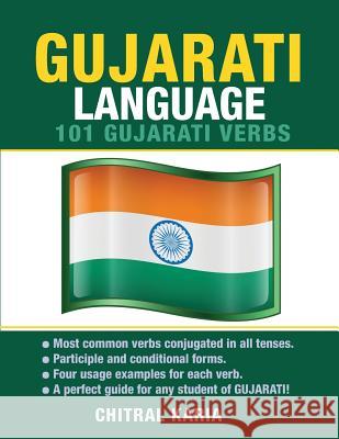 Gujarati Language: 101 Gujarati Verbs Chitral Karia 9781619494299 Preceptor Language Guides
