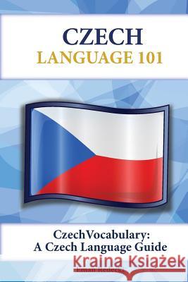 Czech Vocabulary: A Czech Language Guide Eman Redecki 9781619494732