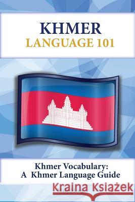 Khmer Vocabulary: A Khmer Language Guide Maly Meng 9781619494770 Preceptor Language Guides