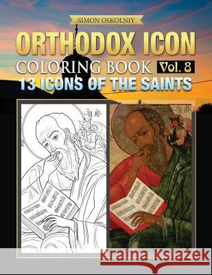 Orthodox Icon Coloring Book Vol. 8: 13 Icons of the Saints Simon Oskolniy 9781619495555 Trinity Press
