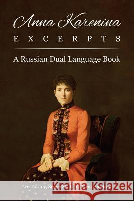 Anna Karenina Excerpts: A Russian Dual Language Book Leo Tolstoy Sergei Shatskiy Sean Harrison 9781619495609 Maestro Publishing Group