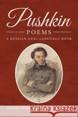 Pushkin Poems: A Russian Dual Language Book Sergei Shatskiy Sean Harrison Alexander Pushkin 9781619495616 Maestro Publishing Group