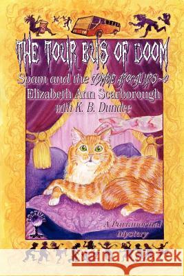 The Tour Bus of Doom Elizabeth Ann Scarborough 9781619501133 Gypsy Shadow Publishing Company