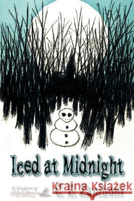 Iced at Midnight C. E. Zaniboni 9781619502550 Gypsy Shadow Publishing Company
