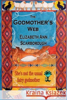 The Godmother's Web Elizabeth Ann Scarborough 9781619506640