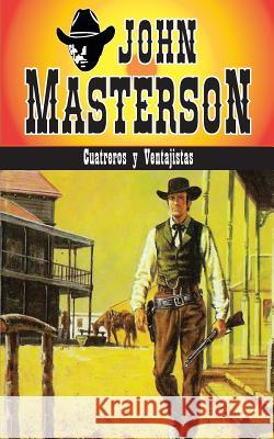 Cuatreros y Ventajistas John Masterson 9781619510081 Lady Valkyrie LLC