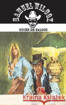 Mujer de Saloon Samuel Wilcox 9781619510388