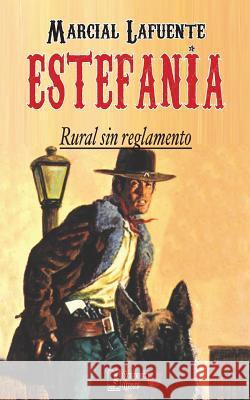 Rural Sin Reglamento Marcial Lafuente Estefania 9781619510722