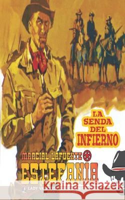 La senda del infierno (Colecci?n Oeste) Lady Valkyrie                            Marcial Lafuente Estefan?a 9781619511019