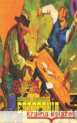 El saloon marcado (Coleccion Oeste) Lady Valkyrie Marcial Lafuente Estefania  9781619514584 Lady Valkyrie LLC