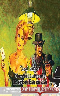 Local maldito (Coleccion Oeste) Lady Valkyrie                            Marcial Lafuente Estefan?a 9781619514980 Lady Valkyrie LLC