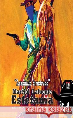 Asesinato frustrado (Coleccion Oeste) Lady Valkyrie Marcial Lafuente Estefania  9781619515970 Lady Valkyrie LLC