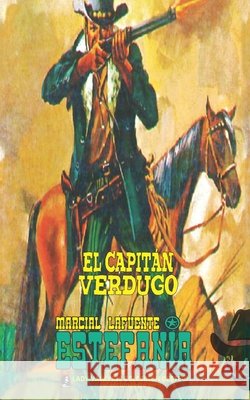 El capit?n verdugo (Colecci?n Oeste) Lady Valkyrie                            Marcial Lafuente Estefan?a 9781619516045 Lady Valkyrie LLC