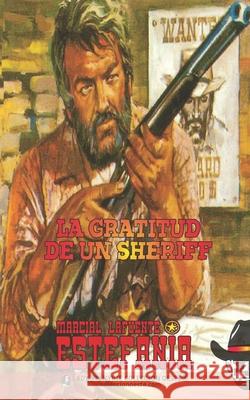 La gratitud de un sheriff (Colección Oeste) Marcial Lafuente Estefanía, Lady Valkyrie 9781619516595