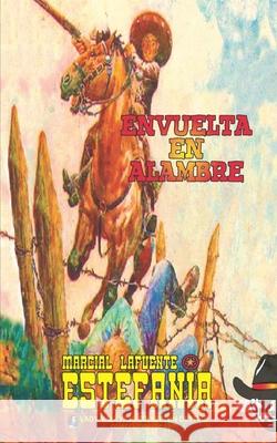 Envuelta en alambre (Colección Oeste) Marcial Lafuente Estefanía, Lady Valkyrie 9781619516748