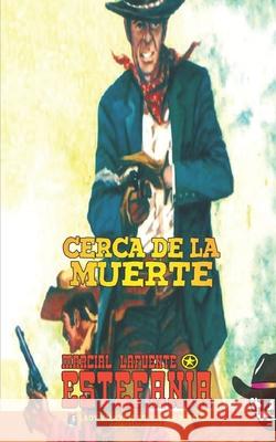 Cerca de la muerte (Colección Oeste) Marcial Lafuente Estefanía, Lady Valkyrie 9781619516793