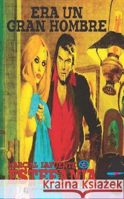 Era un gran hombre (Colecci?n Oeste) Lady Valkyrie                            Marcial Lafuente Estefan?a 9781619518582 Lady Valkyrie LLC