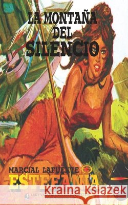 La monta?a del silencio (Colecci?n Oeste) Lady Valkyrie                            Marcial Lafuente Estefan?a 9781619518636 Lady Valkyrie LLC