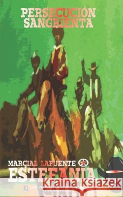 Persecuci?n sangrienta (Colecci?n Oeste) Lady Valkyrie                            Marcial Lafuente Estefan?a 9781619518766 Lady Valkyrie LLC