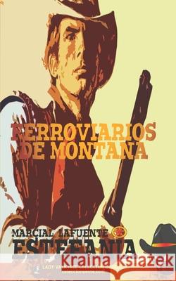 Ferroviarios de Montana (Colecci?n Oeste) Lady Valkyrie                            Marcial Lafuente Estefan?a 9781619518797 Lady Valkyrie LLC