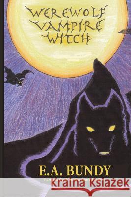 Werewolf Vampire Witch Ea Bundy 9781619550407