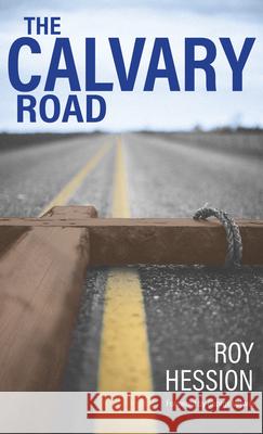 The Calvary Road Roy Hession 9781619582262 CLC Publications