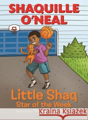 Little Shaq: Star of the Week Shaquille O'Neal Theodore Taylor 9781619638822 Bloomsbury - (Bloomsbury Children's Books)