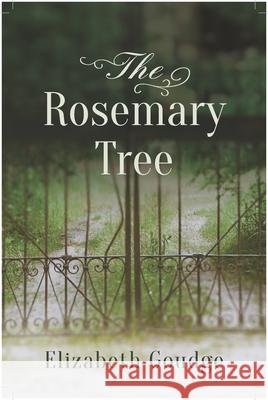 The Rosemary Tree Elizabeth Goudge 9781619706279 Hendrickson Publishers