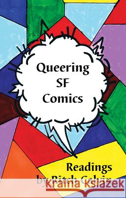 Queering SF Comics: Readings Ritch Calvin 9781619762640 Aqueduct Press