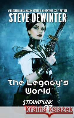 The Legacy's World: Season One - Episode 2 Steve Dewinter S. D. Stuart 9781619780354 Ramblin Prose Publishing