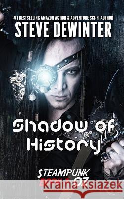 Shadow of History: Season Two - Episode 3 Steve Dewinter S. D. Stuart 9781619780453 Ramblin Prose Publishing