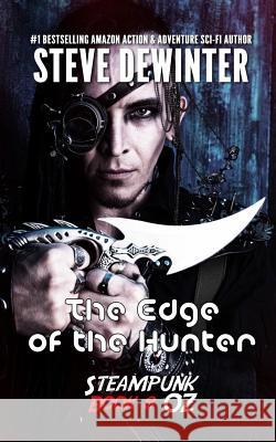 The Edge of the Hunter: Season Two - Episode 4 Steve Dewinter S. D. Stuart 9781619780477 Ramblin Prose Publishing