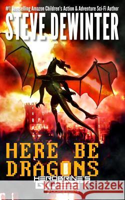 Here Be Dragons Steve Dewinter 9781619781191 Ramblin' Prose Publishing