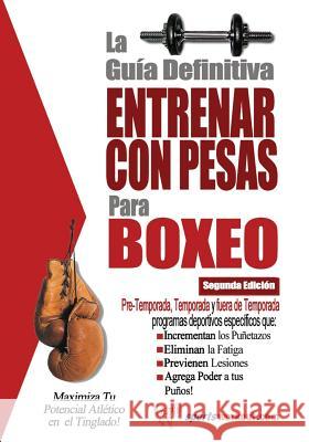 La guia definitiva - Entrenar con pesas para boxeo Price, Rob 9781619842441 Price World Publishing