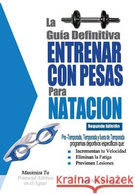 La Guia Definitiva - Entrenar Con Pesas Para Natacion Rob Price 9781619842502 Price World Publishing