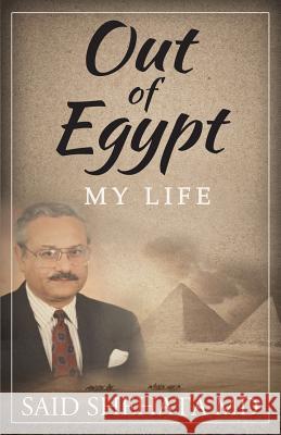 Out of Egypt Said Shehata, MD 9781619844292