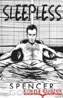 Sleepless Spencer Goldberg 9781619844315 Gatekeeper Press