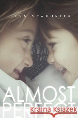 Almost Perfect Lynn McWhorter 9781619846135