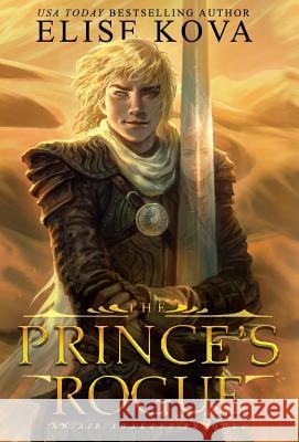 The Prince's Rogue Elise Kova 9781619846142