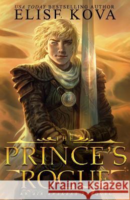 The Prince's Rogue Elise Kova 9781619846159 Silver Wing Press
