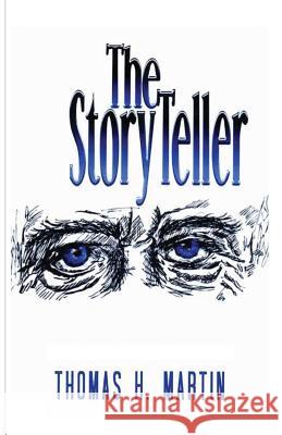 The Storyteller T H Martin 9781619846333 Gatekeeper Press