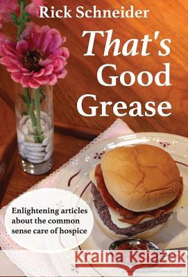 That's Good Grease Rick Schneider 9781619847873 Gatekeeper Press