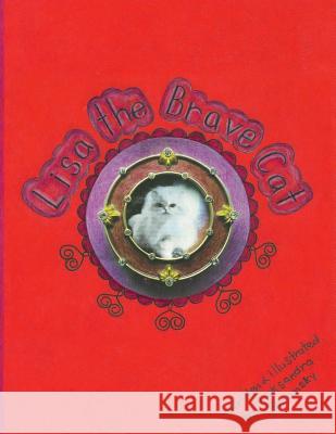 Lisa the Brave Cat Aleksandra Saransky 9781619848344 Gatekeeper Press