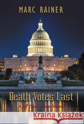 Death Votes Last: A Jeff Trask Crime Drama Marc Rainer 9781619849068