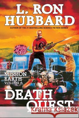 Death Quest: Mission Earth Volume 6 Hubbard, L. Ron 9781619861794 Galaxy Press